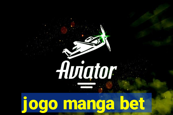 jogo manga bet